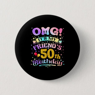 Badge Rond 5 Cm Omg C'est Les 50 Ans De Mon Ami Joyeux 50 Ans