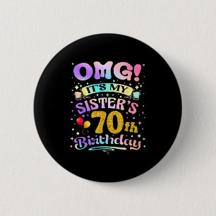 Badge Rond 5 Cm Omg C'est Les 70 Ans De Ma Soeur Joyeux 70 Ans