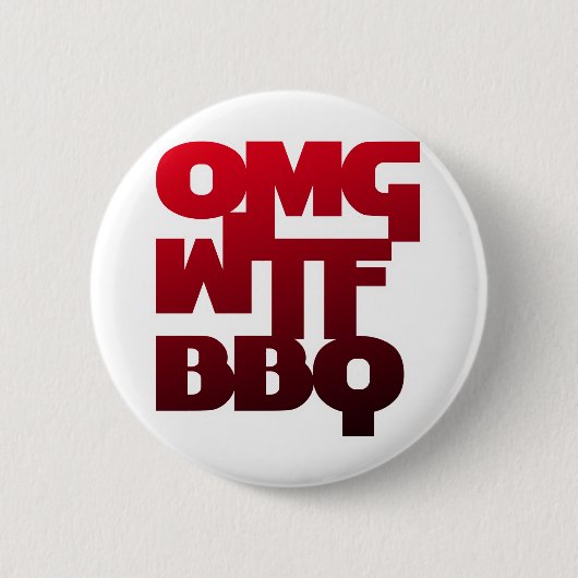 BADGE ROND 5 CM OMGWTFBQ (Devant)
