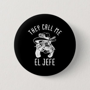 Badge Rond 5 Cm On M'Appelle El Jefe Chef Mexicaine Mexico Sher