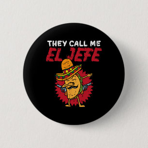 Badge Rond 5 Cm On M'Appelle El Jefe Taco Funny Boss Cinco De Mayo