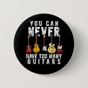 Badge Rond 5 Cm On ne peut jamais avoir trop de guitares musique d