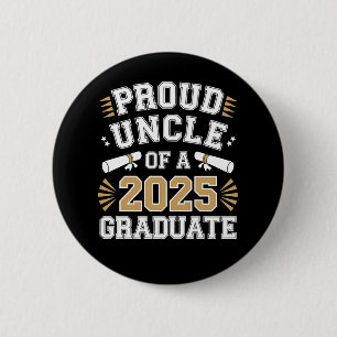 Badge Rond 5 Cm Oncle Fier D'un Diplômé De La Promotion 2025 Remis