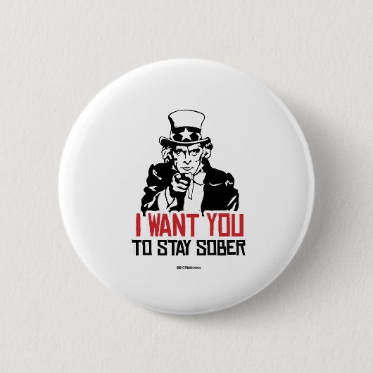 Badge Rond 5 Cm Oncle Sam - Je veux que tu restes sobre (Devant)