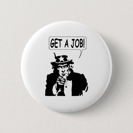 Badge Rond 5 Cm Oncle Sam Obtient Un Emploi (Devant)