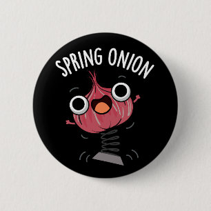 Badge Rond 5 Cm Onion de printemps amusant Veggie Pun Dark BG