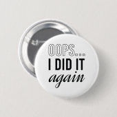 Badge Rond 5 Cm Oops I (Devant & derrière)