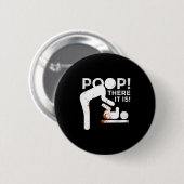 Badge Rond 5 Cm Op There It Is Mom Dad Baby Diaper Changing Funny  (Devant & derrière)