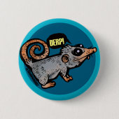 Badge Rond 5 Cm opossum idiot (Devant)
