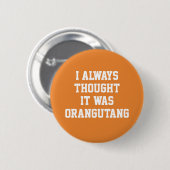 Badge Rond 5 Cm Orangoutan (Devant & derrière)