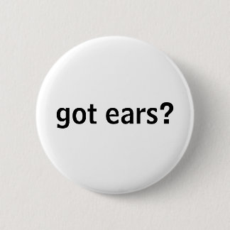Badge Rond 5 Cm oreilles obtenues ? bouton