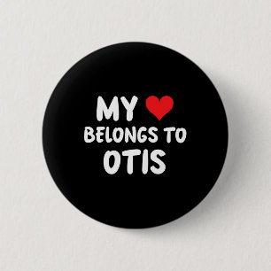 Badge Rond 5 Cm Otis - Mon cœur appartient à Otis - Amour