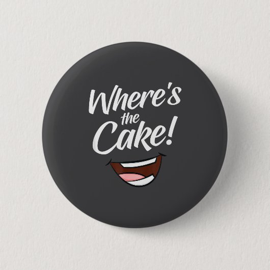 Badge Rond 5 Cm Où est le gâteau (Devant)