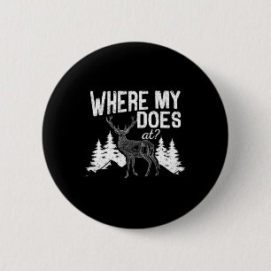 Badge Rond 5 Cm Où Est Mon Travail À Funny Saison De Chasse Aux Ce