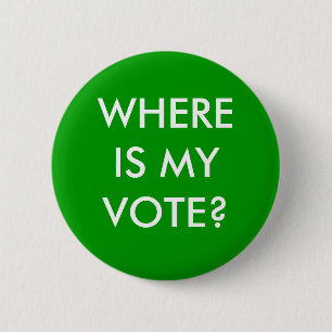 BADGE ROND 5 CM OÙ EST MON VOTE ?