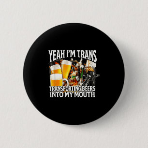 Badge Rond 5 Cm Ouais trans drôle débridé dévergondé mème de la ge
