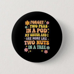 Badge Rond 5 Cm Oublie Deux Petits Pois Dans Un D Ma Sœur Et Moi S