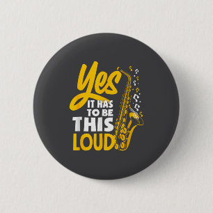 Badge Rond 5 Cm Oui, ça doit être fort Saxophone Saxophoniste Grou