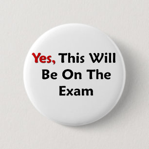 Badge Rond 5 Cm Oui, ce sera sur l'examen