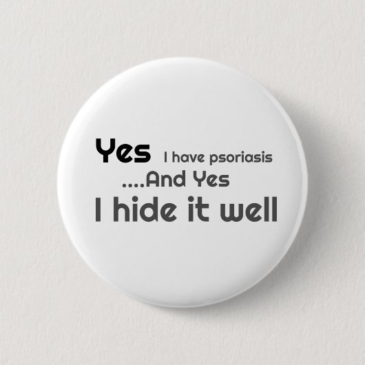 Badge Rond 5 Cm Oui J'ai Psoriasis 6 Cm Insigne Rond (Devant)