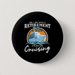 Badge Rond 5 Cm Oui, j'ai un plan de retraite sur lequel je compte
