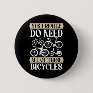 Badge Rond 5 Cm Oui, j'ai vraiment besoin de tous ces vélos Descen