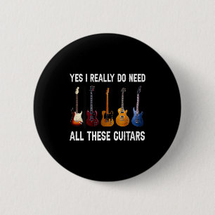 Badge Rond 5 Cm Oui, j'ai vraiment besoin de toutes ces guitares
