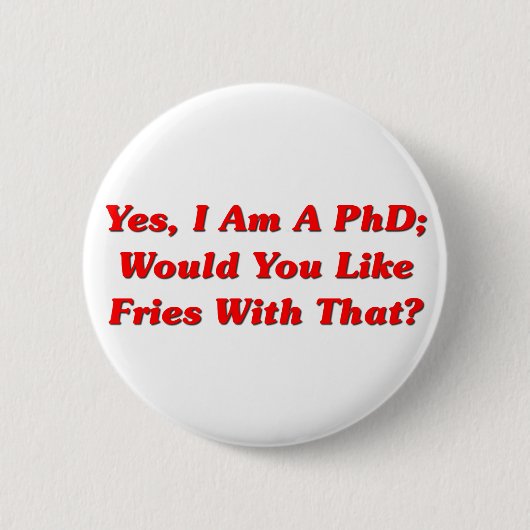 Badge Rond 5 Cm Oui, je suis un PhD vous aime des fritures avec (Devant)