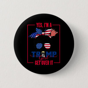 Badge Rond 5 Cm Oui, je suis une fille de Trump, laissez-la tomber