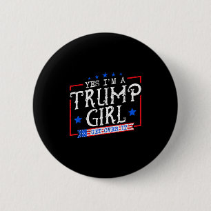 Badge Rond 5 Cm Oui Je Suis Une Fille Trump Passez à Autre Chose C
