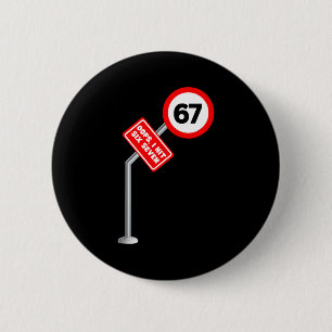 Badge Rond 5 Cm Oups, j'ai frappé 6 7 Six Sept Panneau de signalis