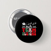 Badge Rond 5 Cm Our Team Sleighs Christmas Reindeers Santa's Worke (Devant & derrière)