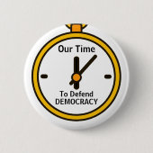 Badge Rond 5 Cm Our Time to Defend Democracy button (Devant)