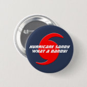Badge Rond 5 Cm Ouragan Sandy - ce qui un dandy ! (Devant & derrière)