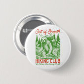 Badge Rond 5 Cm Out Breath Funny Sloth Randonnée Club (Devant & derrière)