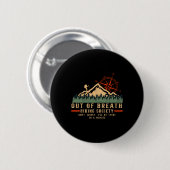 Badge Rond 5 Cm Out Breath Randonnée Society Funny Mountain Hiker (Devant & derrière)
