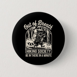 Badge Rond 5 Cm Out Breath Randonnée Society Funny Raccoon Hiker