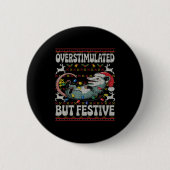 Badge Rond 5 Cm Overstimulated But Festive Ossum Christmas Ugly Sw (Devant)