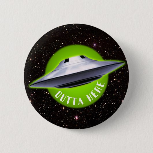 Badge Rond 5 Cm OVNI Alien : "Outta Here" drôle (Devant)