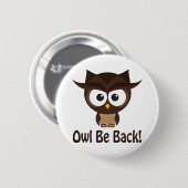 Badge Rond 5 Cm Owl Be Back (Devant & derrière)
