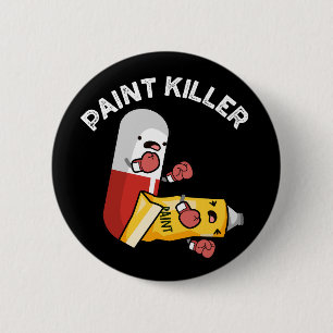Badge Rond 5 Cm Paint Killer Funny Pill Pun Dark BG