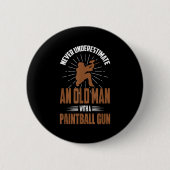 Badge Rond 5 Cm Paintball Shirt Funny Old Man Citation Paintball P (Devant)