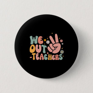 Badge Rond 5 Cm Paix à vous professeur heureux dernier jour d'écol