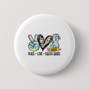 Badge Rond 5 Cm Paix Amour Huitième Année Drôle Tie Dye Étudiant T