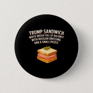 Badge Rond 5 Cm Pancarte sandwich anti Trump drôle Donald