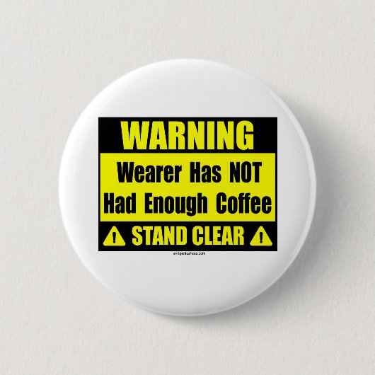 Badge Rond 5 Cm panneau d'avertissement de café (Devant)