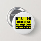 Badge Rond 5 Cm panneau d'avertissement de café (Devant & derrière)