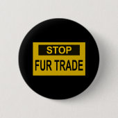 Badge Rond 5 Cm Panneau jaune Stop au commerce de fourrure (Devant)