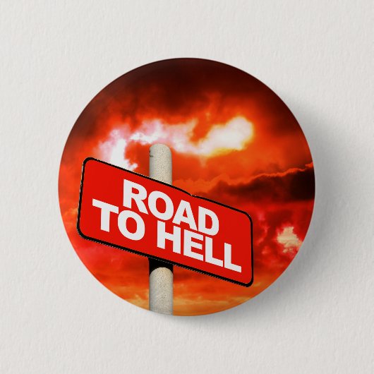 Badge Rond 5 Cm Panneau Route vers l'enfer (Devant)