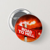 Badge Rond 5 Cm Panneau Route vers l'enfer (Devant & derrière)